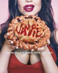 Вампирский пирог: Самый глупый фильм про вампиров в истории кино (2020) смотреть онлайн